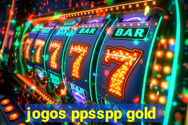 jogos ppsspp gold